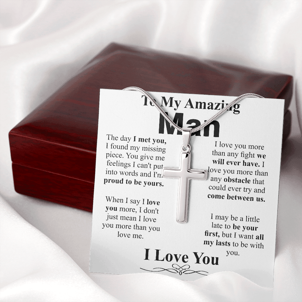 to my amazing man cross