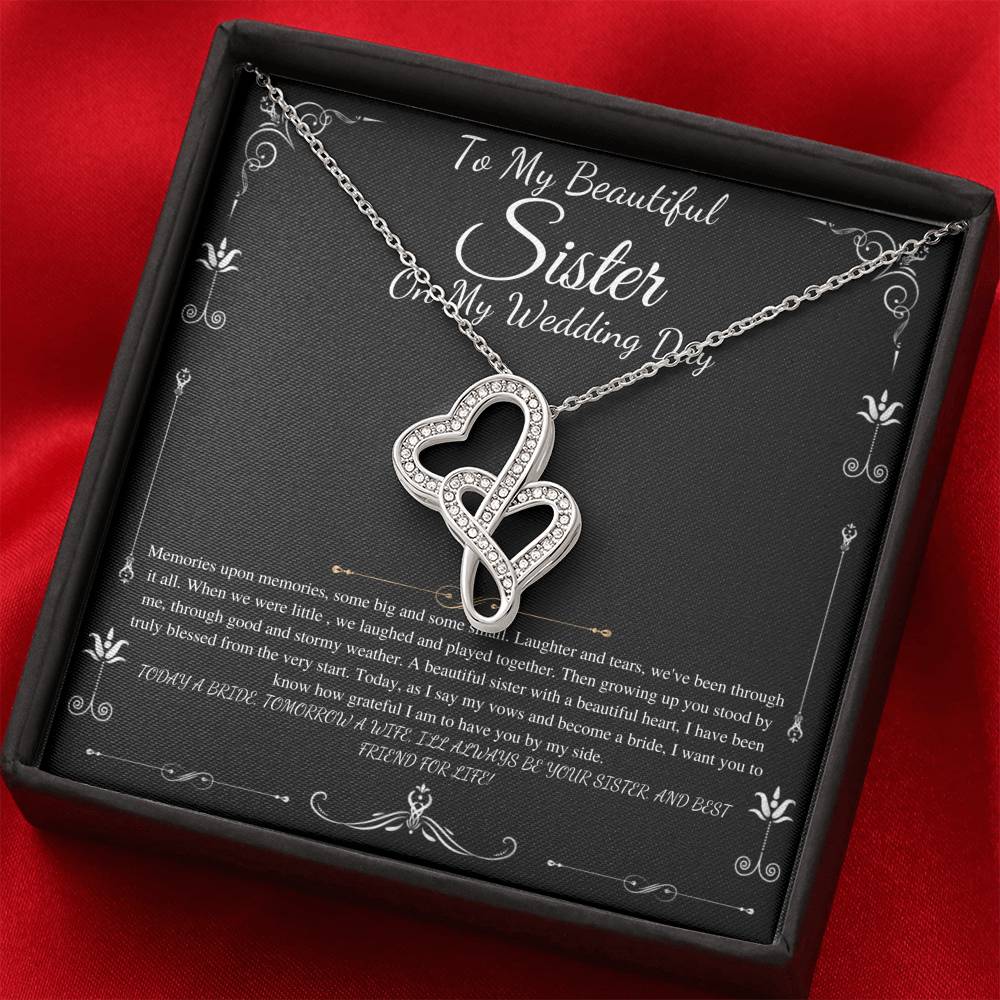 To My Sister on My Wedding Day, Thank You Letter To My Sister, Gift For Sister On My Wedding, Sister to Sister Gift, Double Heart #0255
