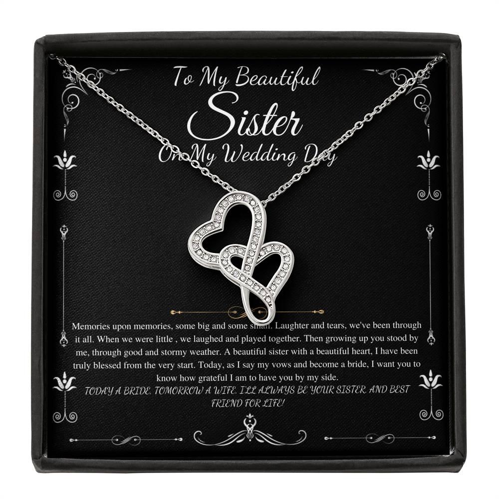 To My Sister on My Wedding Day, Thank You Letter To My Sister, Gift For Sister On My Wedding, Sister to Sister Gift, Double Heart #0255