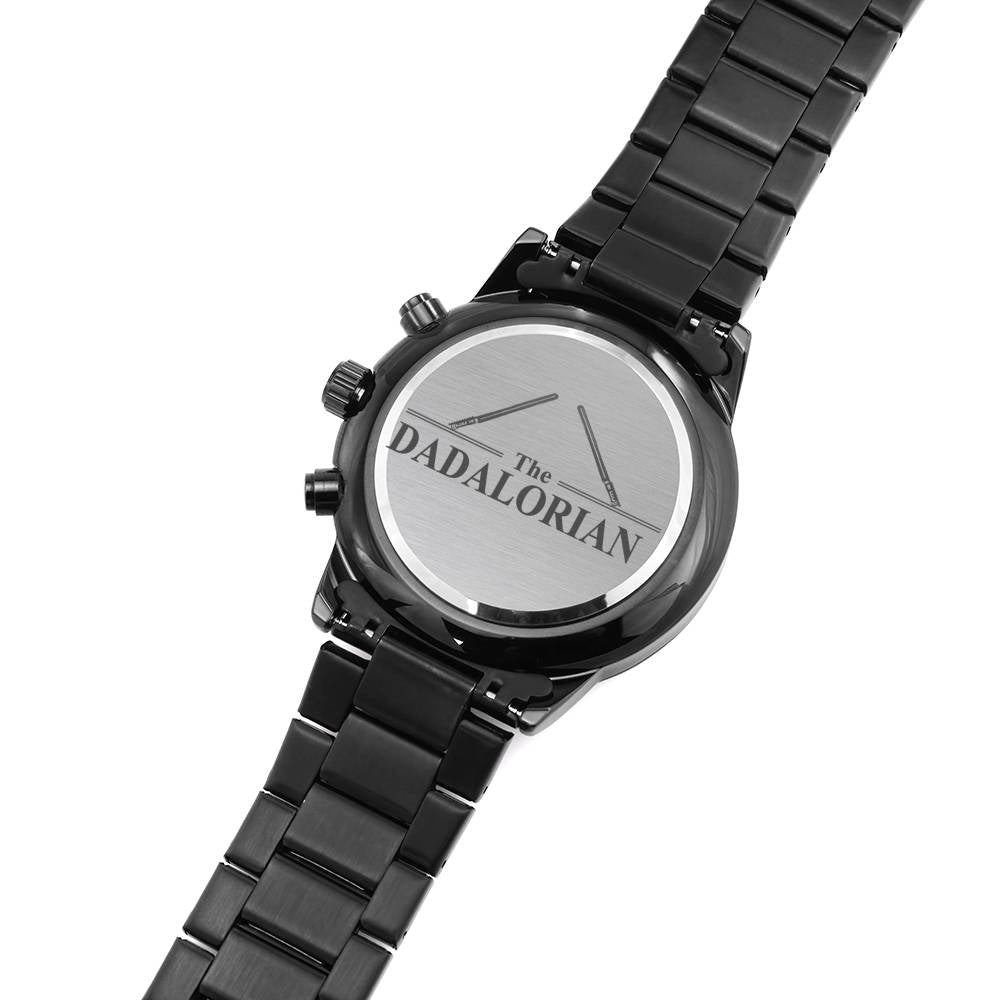 The Dadalorian Father's Day Customized Engraved Watch From Daughter or Son, Gift For Fathers Day, Chronograph Watch Gift for Father's day Love #00002