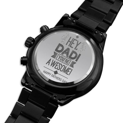 Father's Day Engraved Watch From Daughter or Son, Dad You Are Awesome Watch Gift For Fathers Day, Chronograph Watch Gift for Father #0003