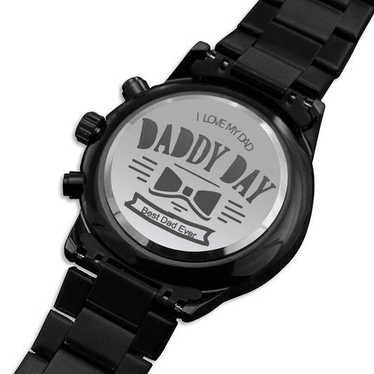 Daddy Day, Best Dad Ever Engraved Watch For Father, Father's Day Gift From Daughter Or Son, Gift From Wife For Father's Day #0008