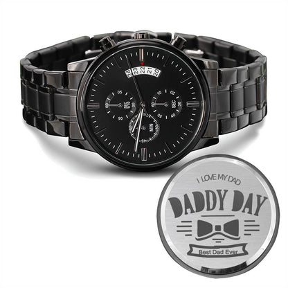 Daddy Day, Best Dad Ever Engraved Watch For Father, Father's Day Gift From Daughter Or Son, Gift From Wife For Father's Day #0008