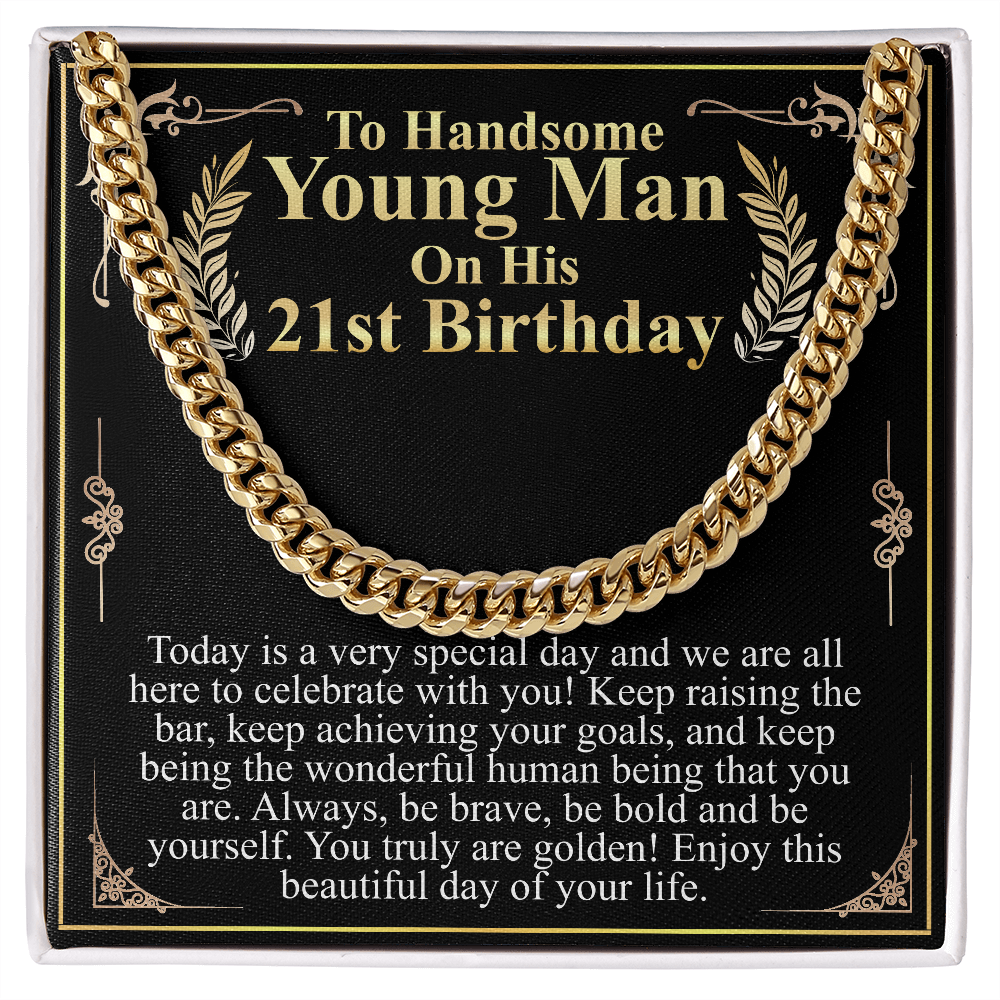 to handsome young man on his 21st birthday chain