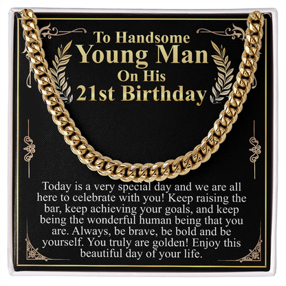 to handsome young man on his 21st birthday chain
