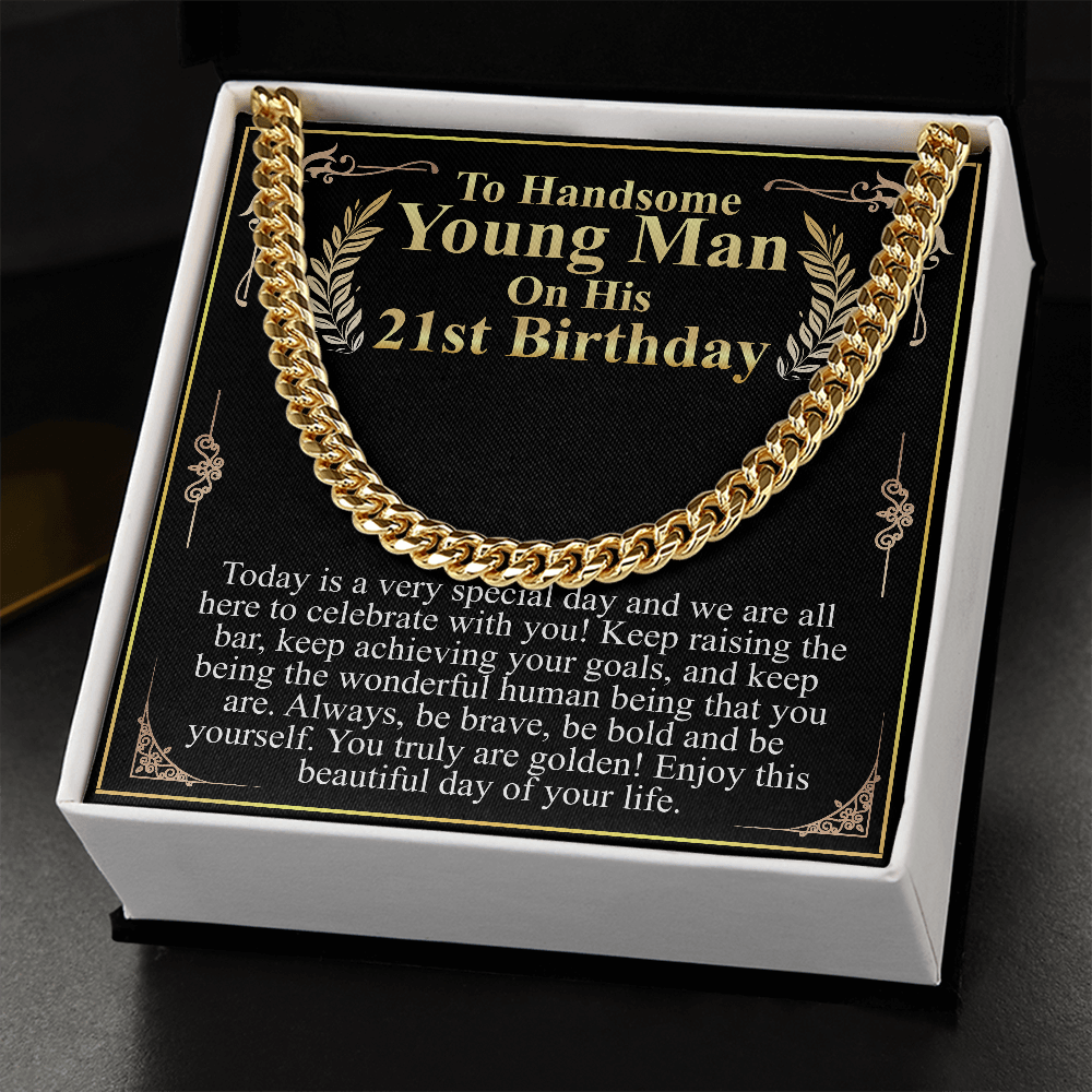 to handsome young man on his 21st birthday chain