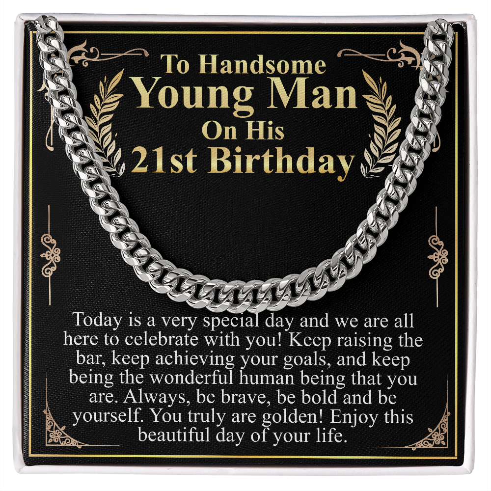 to handsome young man on his 21st birthday chain
