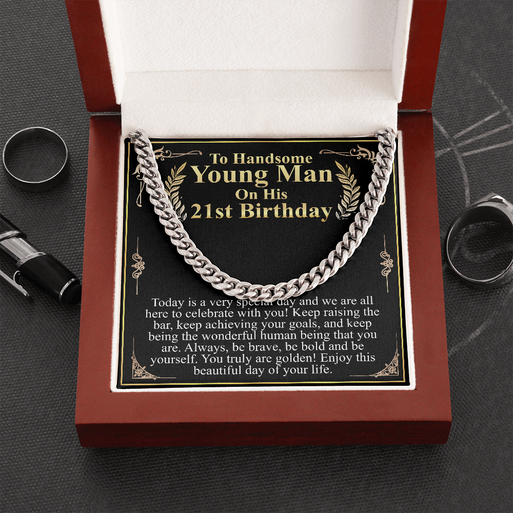 to handsome young man on his 21st birthday chain