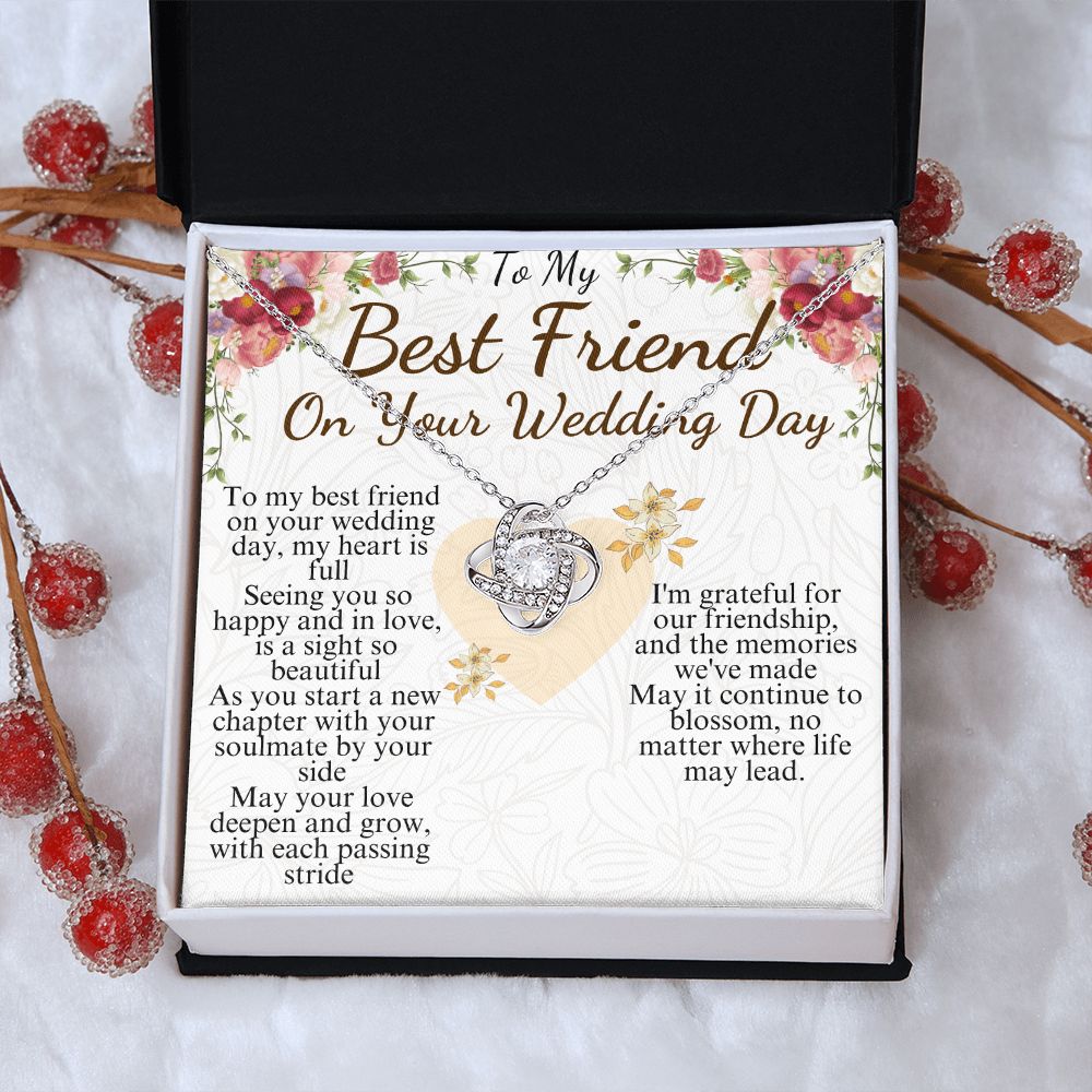 To my best friend on you wedding day love knot