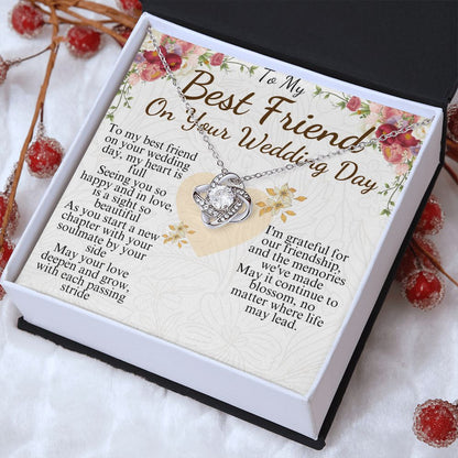 To my best friend on you wedding day love knot