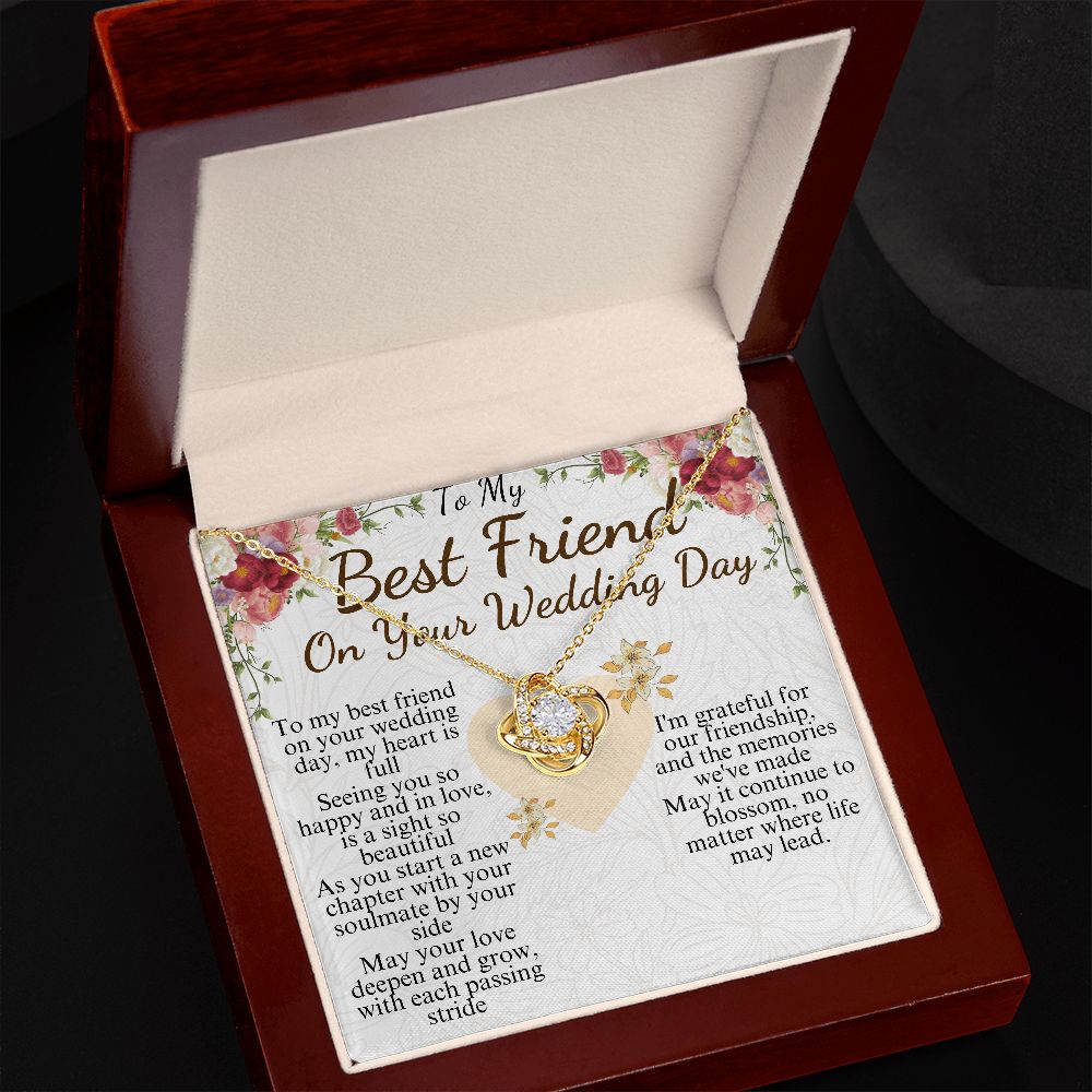 To my best friend on you wedding day love knot