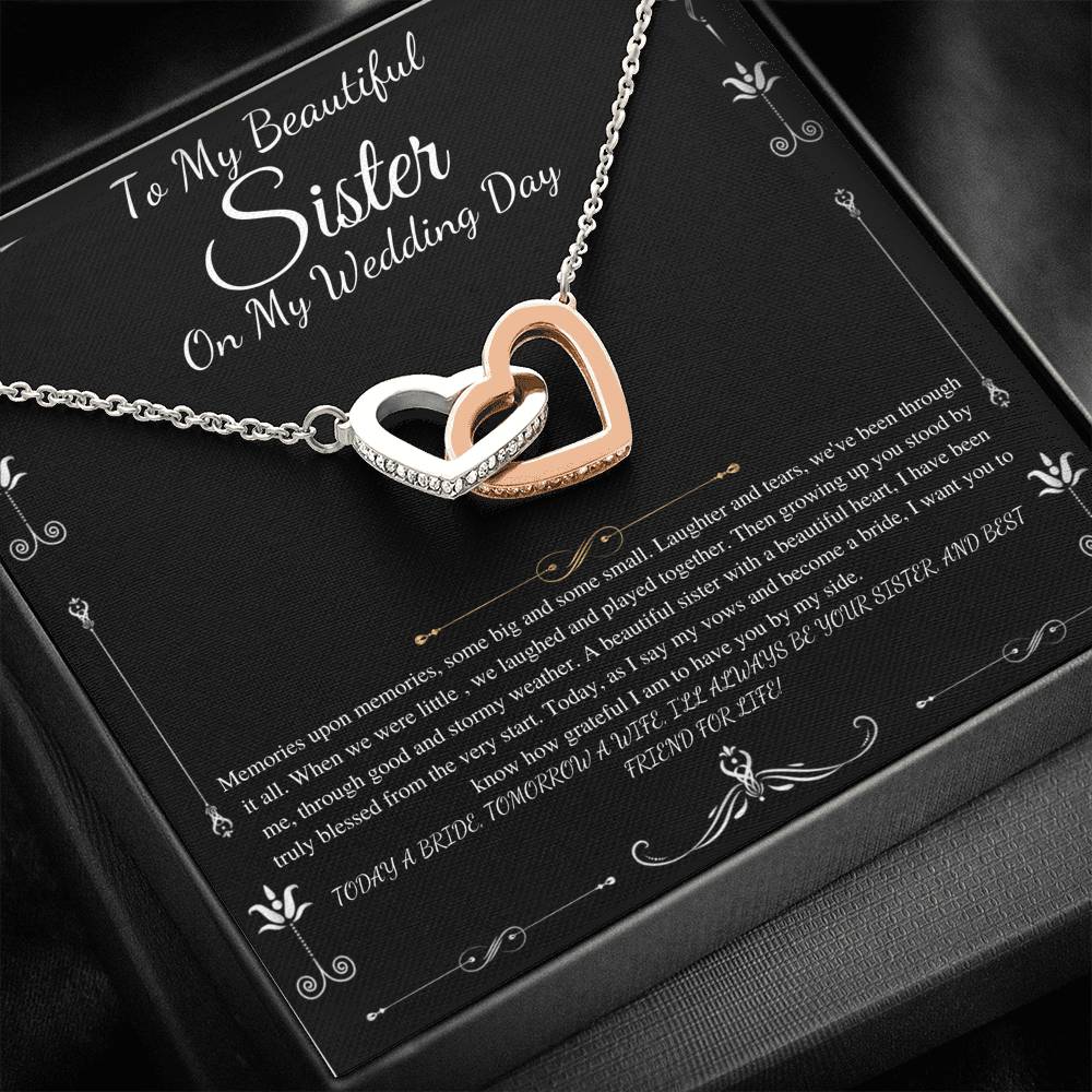 To My Sister on My Wedding Day, Thank You Letter To My Sister, Gift For Sister On My Wedding,Sister to Sister Gift, Interlocking Heart #0247