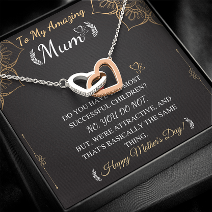 to my amazing mum