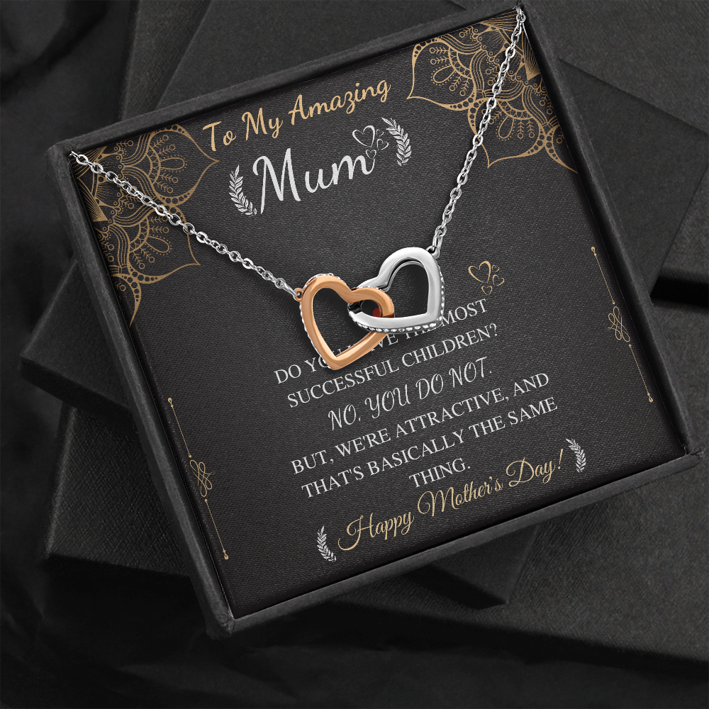 to my amazing mum