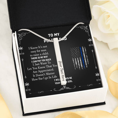 Engraved Vertical Stick Neckless Father's Day Gift for a Police Dad, Police dad gift from daughter, Birthday gift for Policeman #0016