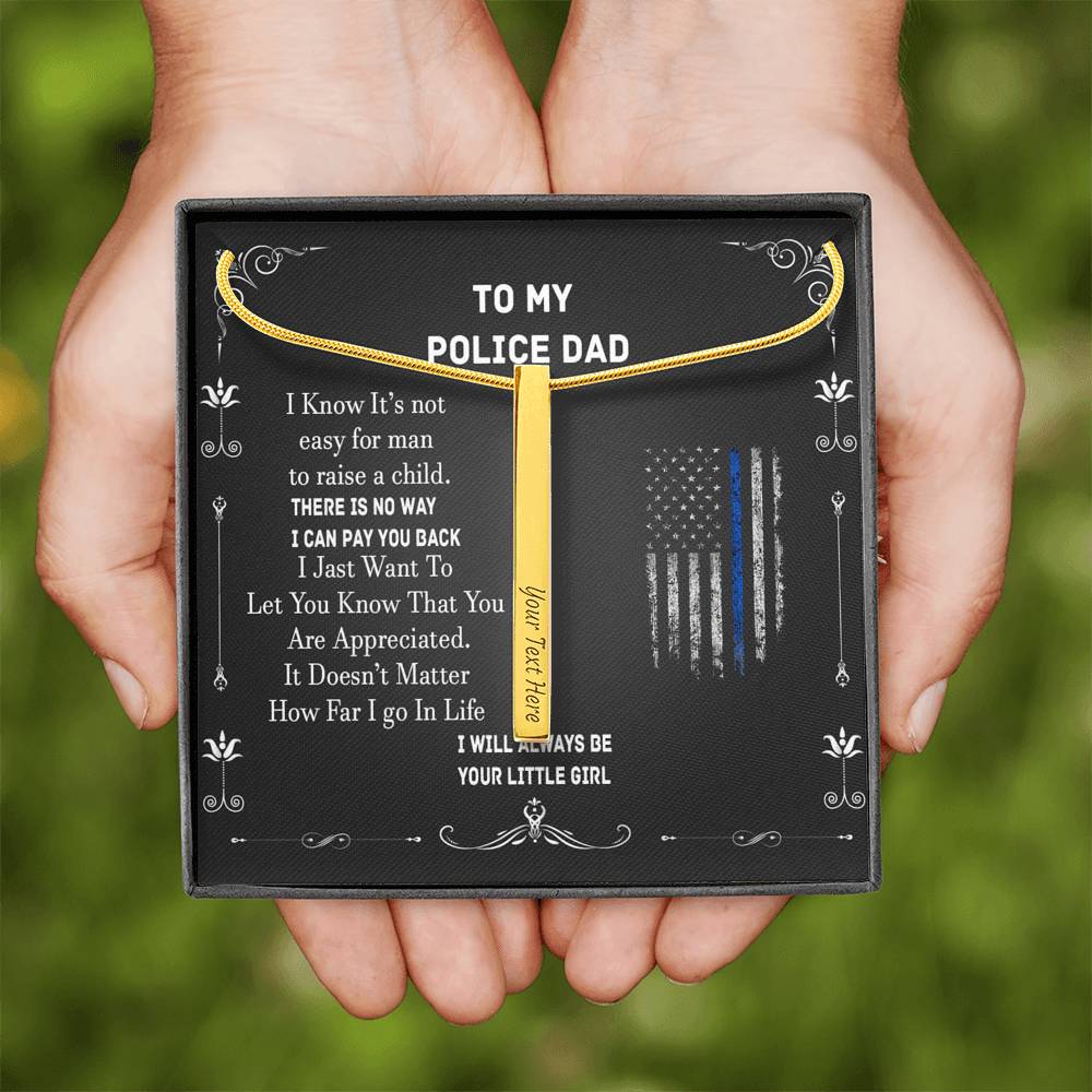 Engraved Vertical Stick Neckless Father's Day Gift for a Police Dad, Police dad gift from daughter, Birthday gift for Policeman #0016
