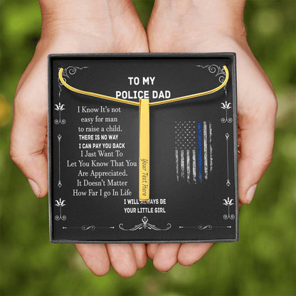 Engraved Vertical Stick Neckless Father's Day Gift for a Police Dad, Police dad gift from daughter, Birthday gift for Policeman #0016