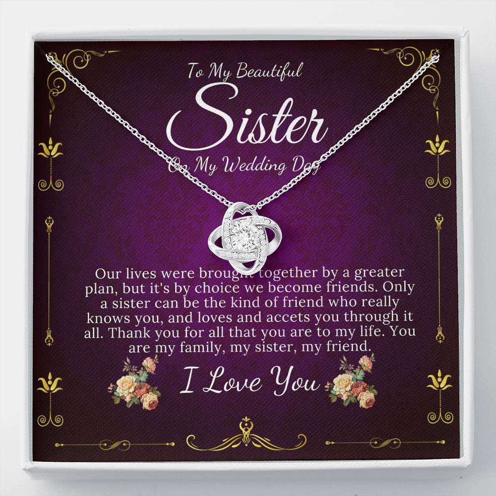 Love Knot, To My Sister on My Wedding Day, Thank You Letter To My Sister, Gift For Sister On My Wedding, Sister to Sister Gift #0092
