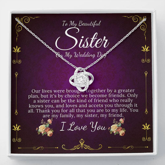 Love Knot, To My Sister on My Wedding Day, Thank You Letter To My Sister, Gift For Sister On My Wedding, Sister to Sister Gift #0092