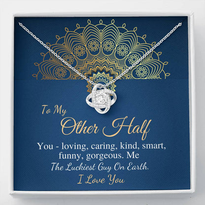 My Better Half Gift Necklace For Wife, Anniversary Gift, Gift for Future Wife, Wedding Gift for Wife,Necklace For Girlfriend,Love Knot #0617