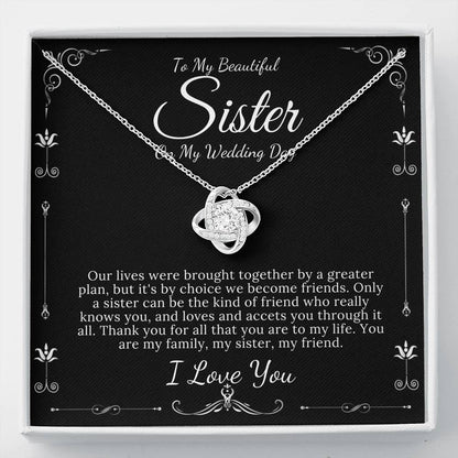 Love Knot, To My Sister on My Wedding Day, Thank You Letter To My Sister, Gift For Sister On My Wedding, Sister to Sister Gift #0082