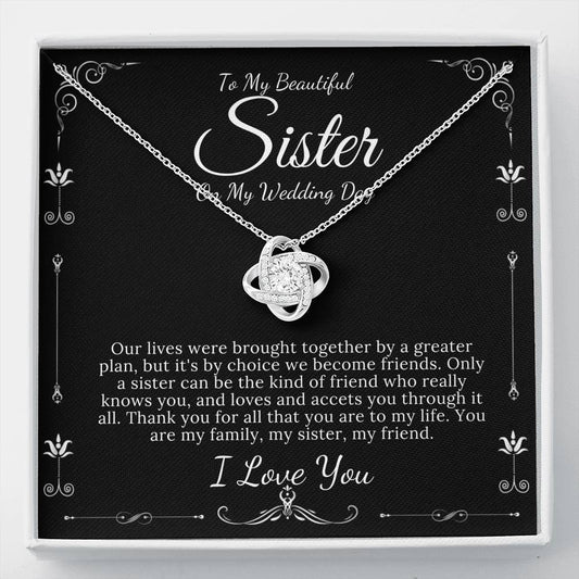 Love Knot, To My Sister on My Wedding Day, Thank You Letter To My Sister, Gift For Sister On My Wedding, Sister to Sister Gift #0082