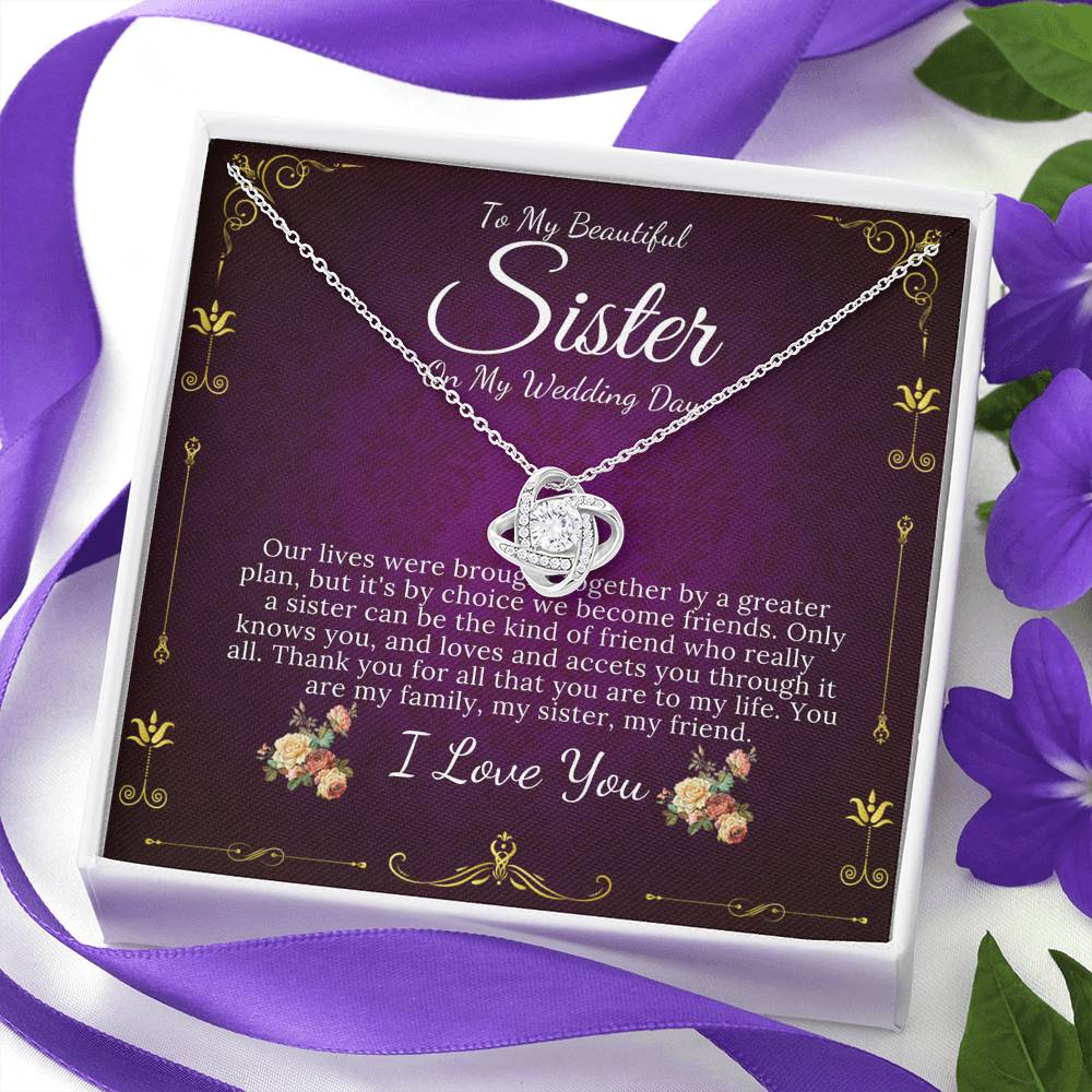 Love Knot, To My Sister on My Wedding Day, Thank You Letter To My Sister, Gift For Sister On My Wedding, Sister to Sister Gift #0092