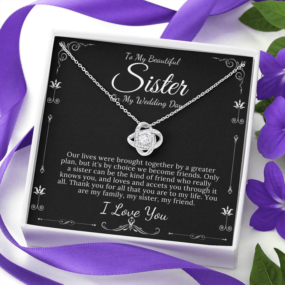 Love Knot, To My Sister on My Wedding Day, Thank You Letter To My Sister, Gift For Sister On My Wedding, Sister to Sister Gift #0082