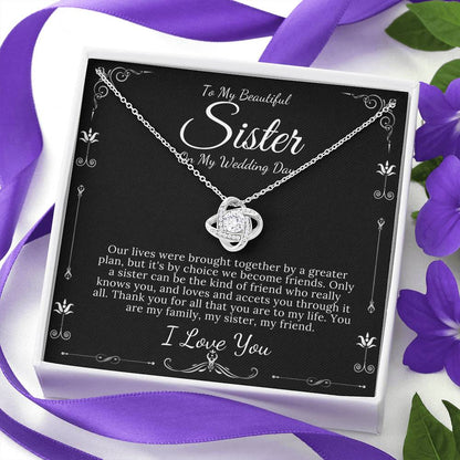 Love Knot, To My Sister on My Wedding Day, Thank You Letter To My Sister, Gift For Sister On My Wedding, Sister to Sister Gift #0082