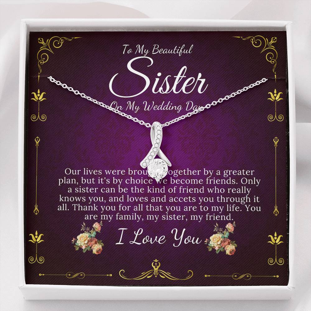 Alluring Beauty,To My Sister on My Wedding Day, Gift For Sister On My Wedding, Sister to Sister Gift, Sister of the Bride Gift #0094