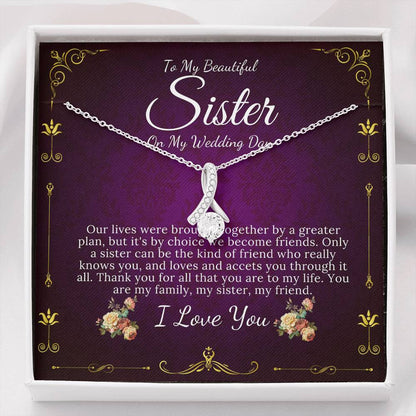 Alluring Beauty,To My Sister on My Wedding Day, Gift For Sister On My Wedding, Sister to Sister Gift, Sister of the Bride Gift #0094