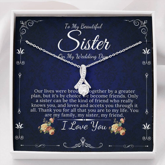 Alluring Beauty,To My Sister on My Wedding Day, Gift For Sister On My Wedding, Sister to Sister Gift, Sister of the Bride Gift #0095