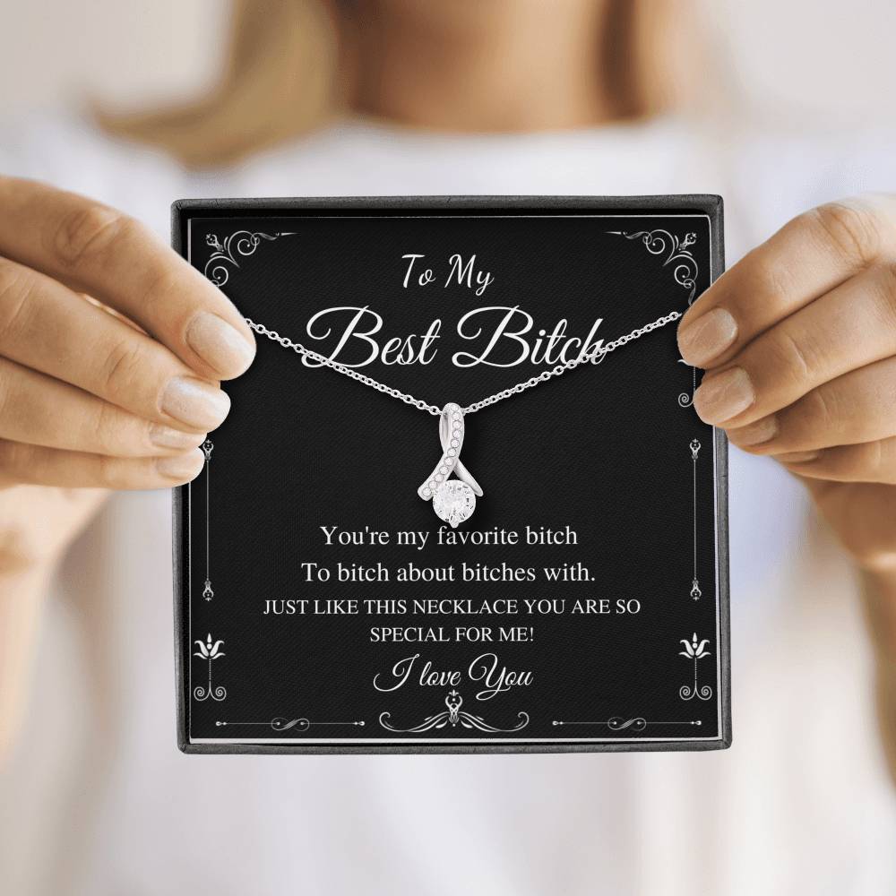to my bitch friend