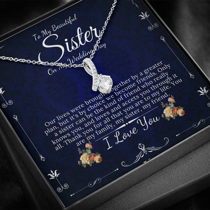 Alluring Beauty,To My Sister on My Wedding Day, Gift For Sister On My Wedding, Sister to Sister Gift, Sister of the Bride Gift #0095