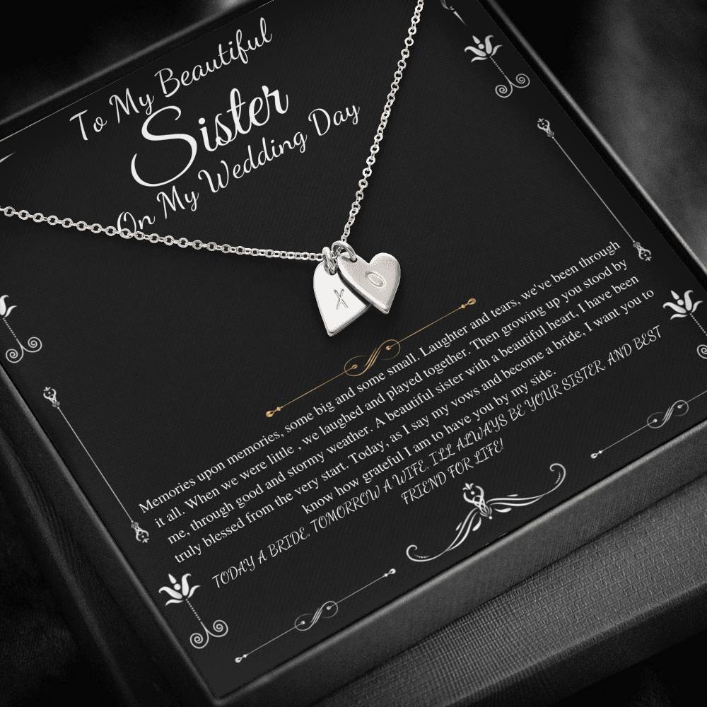 To My Sister on My Wedding Day, Thank You Letter To My Sister, Gift For Sister On My Wedding, Sister to Sister Gift, Initial Heart #0251