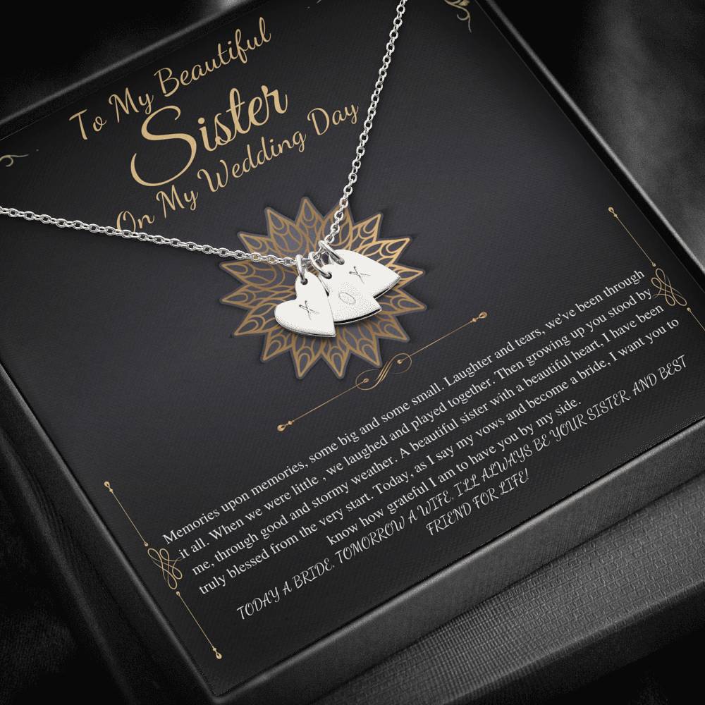 To My Sister on My Wedding Day, Thank You Letter To My Sister, Gift For Sister On My Wedding, Sister to Sister Gift, Initial Heart #0251