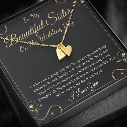 Wedding Gift For Sister, To My Sister on My Wedding Day, Sister to Sister Gift, Sister of the Bride Gift, Initial Heart Necklace #0101