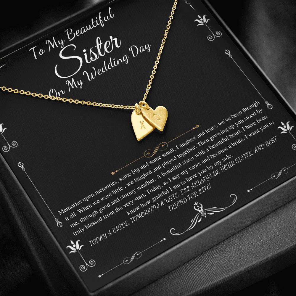 To My Sister on My Wedding Day, Thank You Letter To My Sister, Gift For Sister On My Wedding, Sister to Sister Gift, Initial Heart #0251