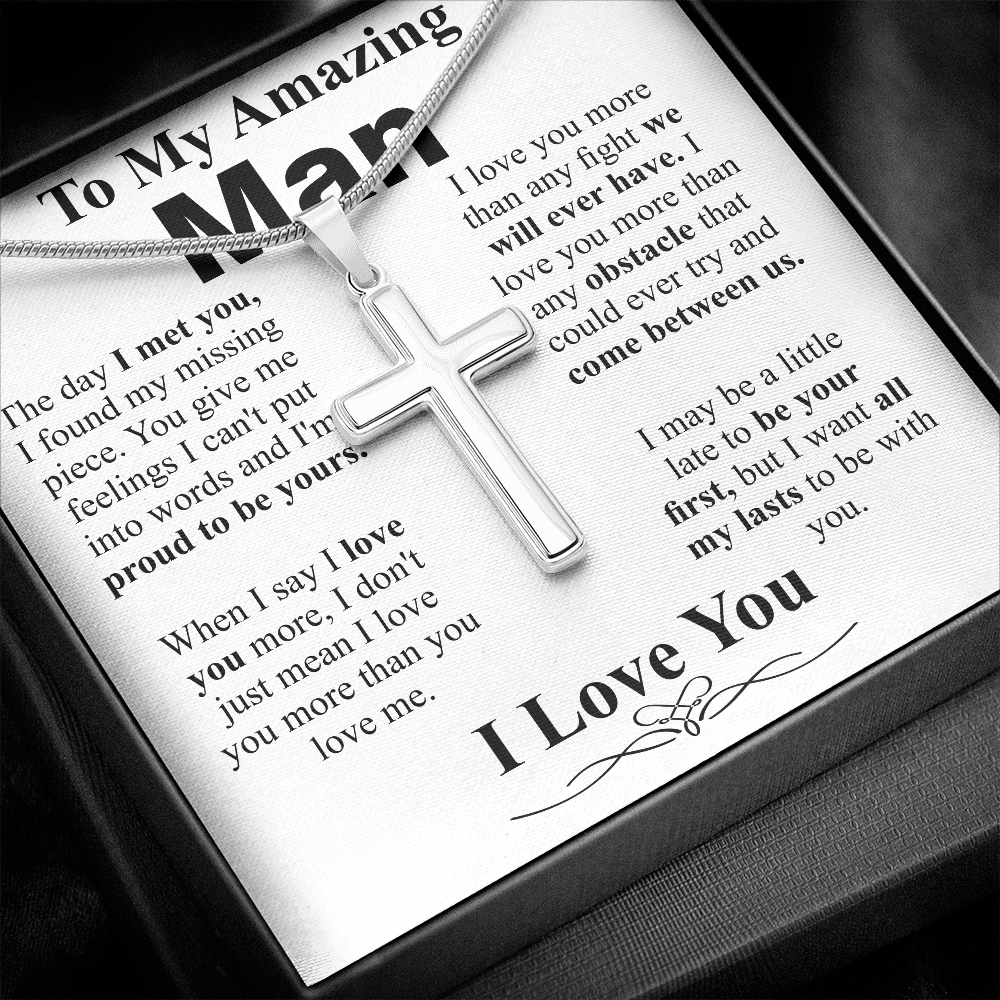 to my amazing man cross