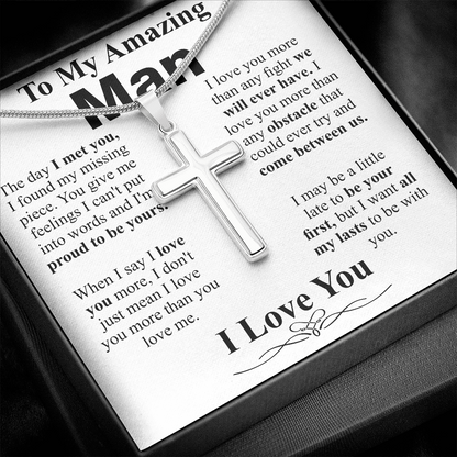 to my amazing man cross