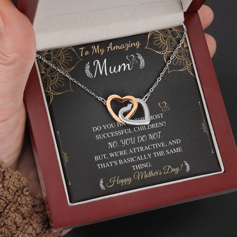 to my amazing mum