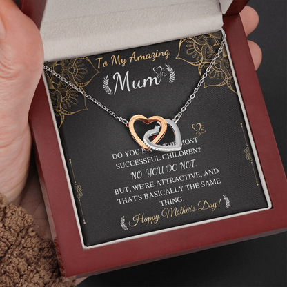 to my amazing mum