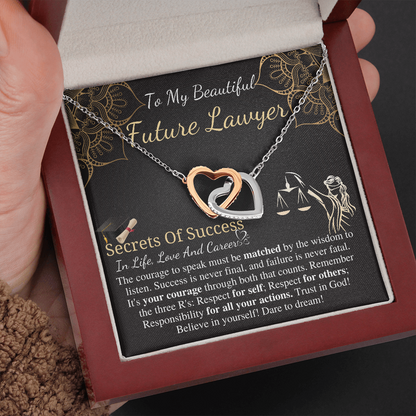 TO MY BEAUTIFULE FUTURE LAWYER