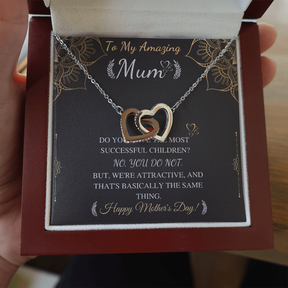 to my amazing mum