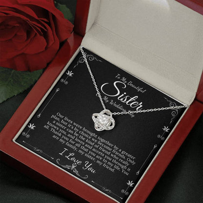 Love Knot, To My Sister on My Wedding Day, Thank You Letter To My Sister, Gift For Sister On My Wedding, Sister to Sister Gift #0082
