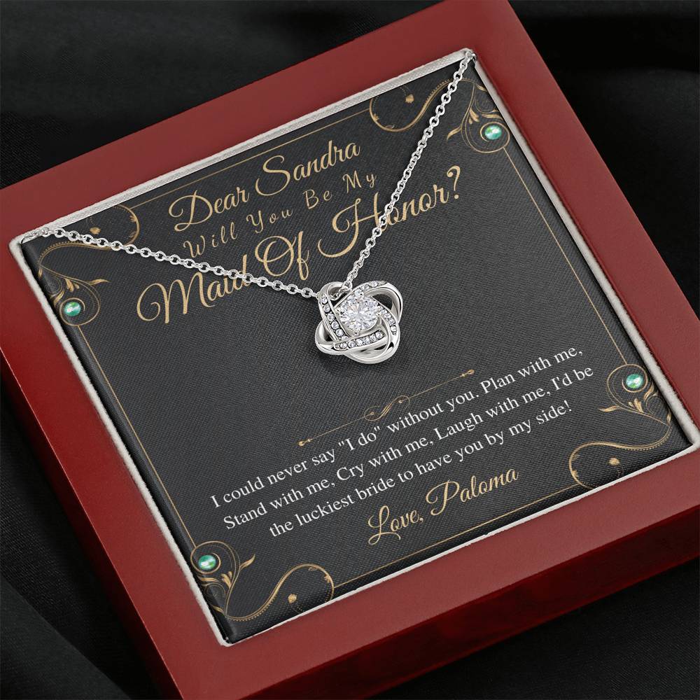 dear sandra will you be my maid of honor